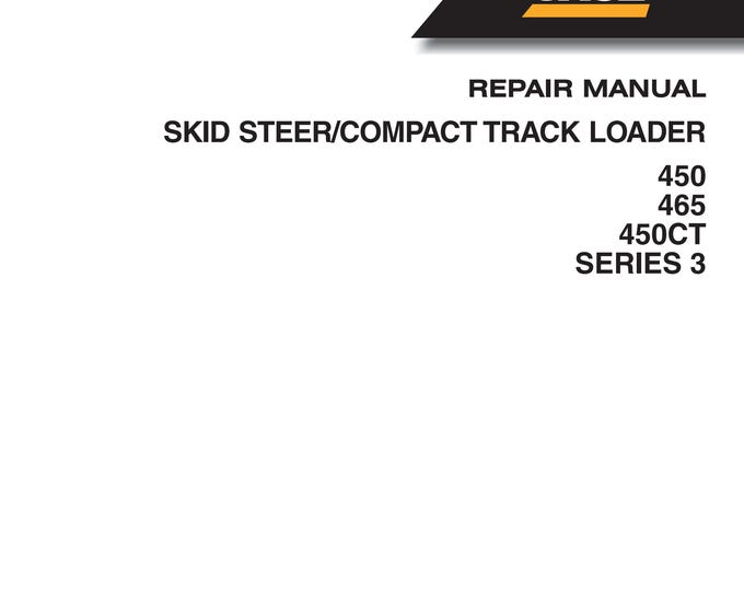 Case Skid Steer Compact Track Loader 450 465 450CT SERIES 3 -Repair Manual - Service Manual (Pdf Download)