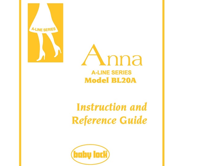 Baby Lock Anna BL20A Sewing Machine Instruction Manual - User Manual - Complete User Guide - English