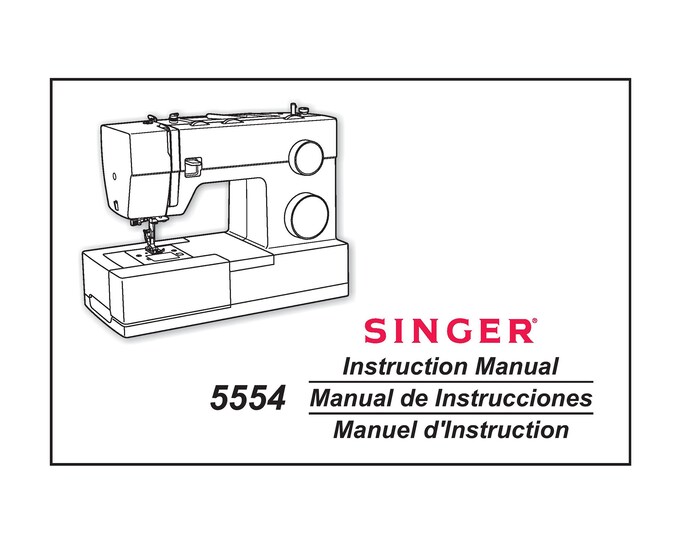 Singer 5554 Sewing Machine Instruction Manual - User Manual - Complete User Guide - English - French - Spanish