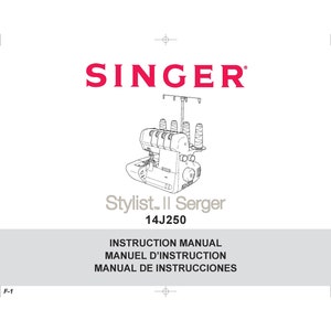 Manual de instrucciones de la máquina de coser Singer 14J250 Stylist II Overlock - Manual del usuario - Guía completa del usuario - Inglés - Francés - Español