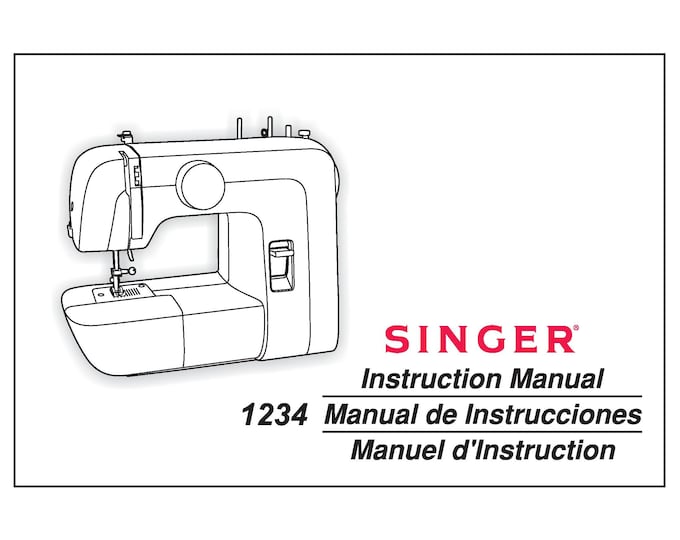 Singer 1234 Sewing Machine Instruction Manual - User Manual - Complete User Guide - English - French - Spanish
