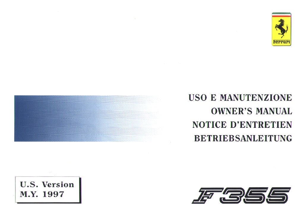 Ferrari F355 Berlinetta - Gts - Spider - Owners Manual Ferrari F355 Berlinetta - Gts - Spider - Owners Manual