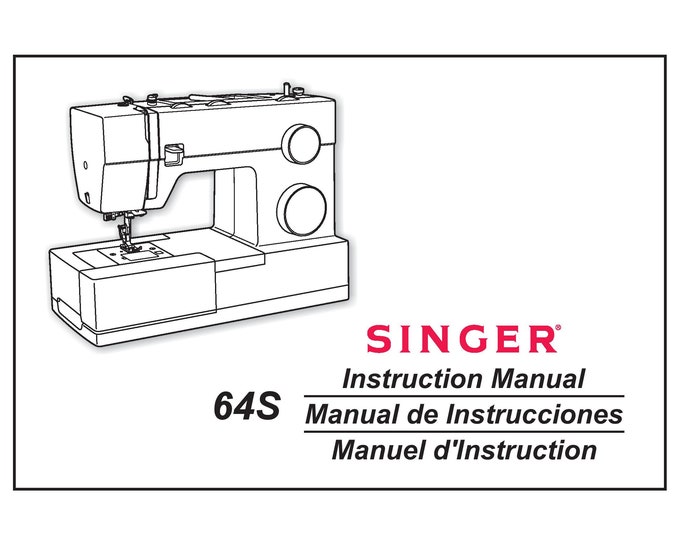 Singer 64S Sewing Machine Instruction Manual - User Manual - Complete User Guide - English - French - Spanish