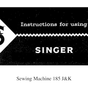 Singer 185J - 185K Nähmaschine Bedienungsanleitung - Handbuch - Vollständige Bedienungsanleitung - Englisch