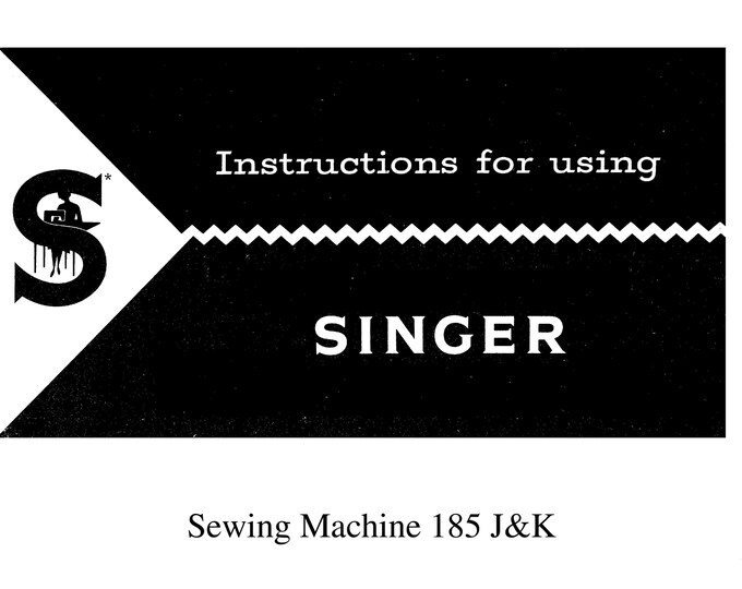 Singer 185J - 185K Sewing Machine Instruction Manual - User Manual - Complete User Guide - English