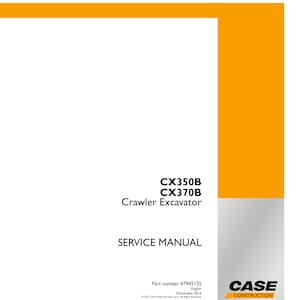 Case - CX350B - Case CX370B - Shop Manual - Workshop Manual - Service Manual - English