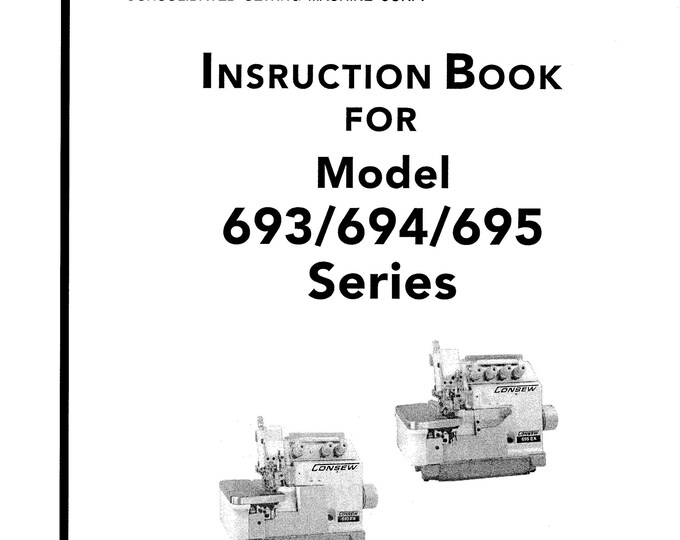 CONSEW 693-694-695 Sewing Machine Instruction Manual - User Manual - Complete User Guide - English