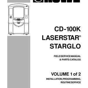 May include: Black and white illustration of a vending machine with the text "Rowe CD-100K LASERSTAR® STARGLO" and "FIELD SERVICE MANUAL & PARTS CATALOG VOLUME 1 of 2 INSTALLATION, PROGRAMMING, ROUTINE SERVICE Part No. 21822666 Rev. C"