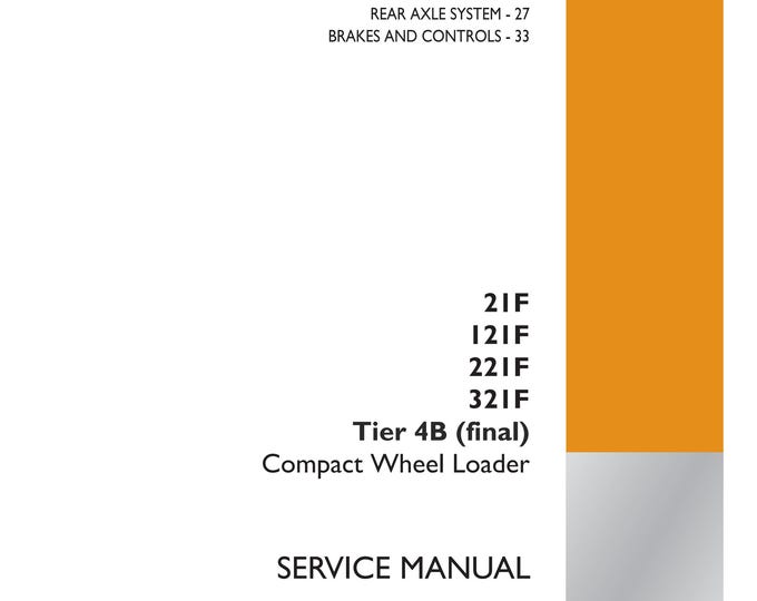 Case 21F 121F 221F 321F Tier 4B (final) - Repair manual - (Pdf Download)