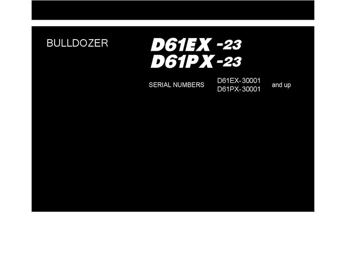 Komatsu D61EX-23 - D61PX-23 Bulldozer Shop Manual - Workshop Manual - Service Manual - English