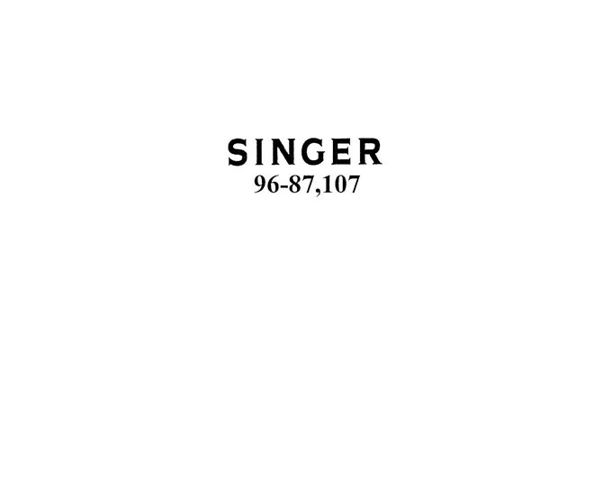 Singer 96-87 - 96-107 Sewing Machine Instruction Manual - User Manual - Complete User Guide - English