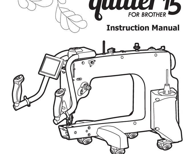 Brother dream quilter DQLT15 Sewing Machine Instruction Manual - User Manual - Complete User Guide