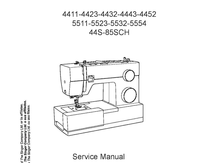 Singer 4411 - 4423 - 4443 - 4432 - 5511 - 5523 - 5532, - 44s - 5554 - 4452 - 85sch Service Manual English