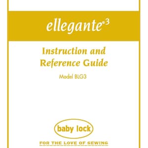 Baby Lock Ellegante 3 BLG3 Sewing Machine Instruction Manual