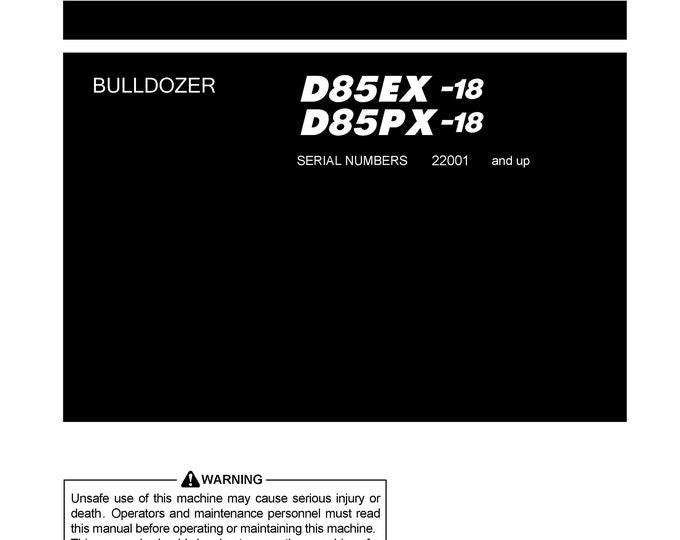 Komatsu D85EX-18 - D85PX-18 Bulldozer Operators Manual -  Operation and Maintenance Manual - Instruction Manual - English