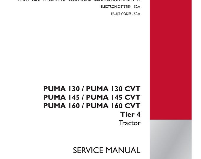 Case Puma  130 / Puma  130 CVT Puma  145 / Puma  145 Cvt Puma  160 / Puma 160 Cvt Tier 4 Tractor -ELECTRONIC SYSTEM - 50.A-  (Pdf Download)