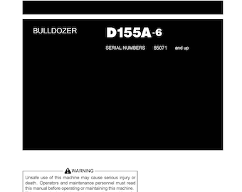 Komatsu D155A-6 Bulldozer Operators Manual -  Operation and Maintenance Manual - Instruction Manual - English