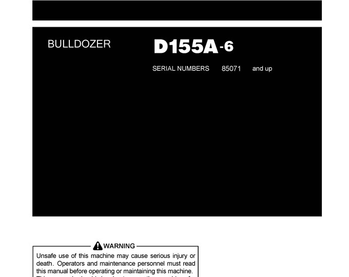 Komatsu D155A-6 Bulldozer Operators Manual -  Operation and Maintenance Manual - Instruction Manual - English
