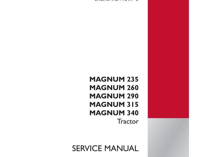 Case Magnum  235 Magnum 260 Magnum  290 Magnum 315 Magnum  340 Tractor- ENGINE and PTO IN - b -  Service Manual (Pdf Download)