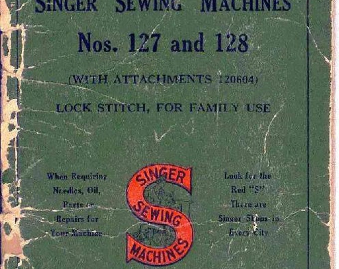 Singer 127 & 128 Sewing Machine Instruction Manual - User Manual - Complete User Guide - English