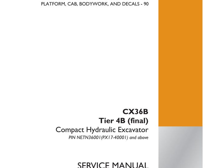 Case CX36B Cab TIER 4B (FINAL) CX36B Canopy tier 4B (FINAL)  -  Crawler Excavator-  Repair manual- Shop Manual (Pdf Download)