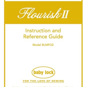 Baby Lock Flourish II BLMFO2 Sewing Machine Instruction Manual