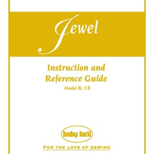 Baby Lock Jewel BLJ18 Sewing Machine Instruction Manual
