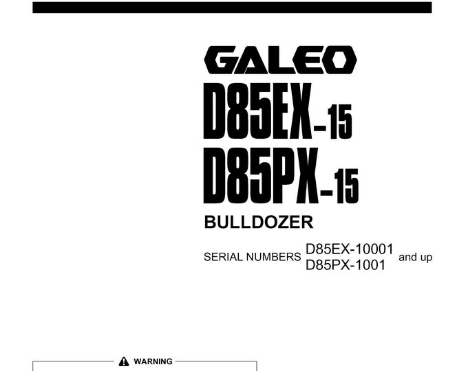Komatsu D85EX-15 - D85PX-15 GALEO Bulldozer Operators Manual -  Operation and Maintenance Manual - Instruction Manual - English