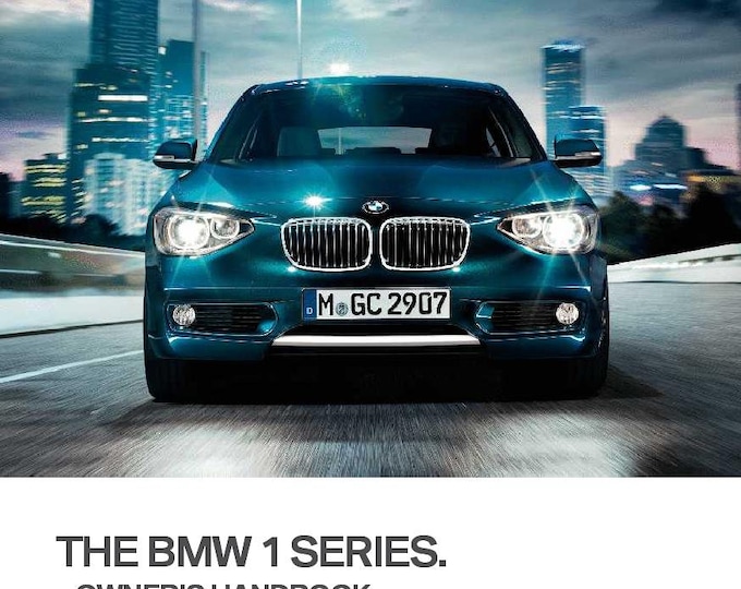 BMW 1 Series 116i - 118i - 125i - 116d - 116ed - 118d- 120d- 125d F20-F21 2012 Owners Manual - English