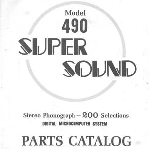 May include: Black and white parts catalog for the Rock-Ola Model 490 Super Sound Stereo Phonograph. The catalog lists 200 selections and features a digital microcomputer system. The catalog is printed in the U.S.A. and has a part number of 54577-1.