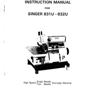 Singer 831U - 832U Sewing Machine Instruction Manual - User Manual - Complete User Guide - English