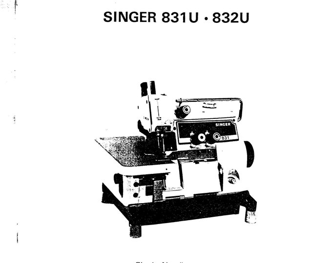 Singer 831U - 832U Sewing Machine Instruction Manual - User Manual - Complete User Guide - English