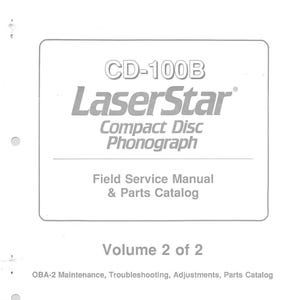 May include: A black and white image of a service manual for a Rowe CD-100B LaserStar Compact Disc Phonograph. The manual is for volume 2 of 2 and covers maintenance, troubleshooting, adjustments, and parts. The part number is 21822618 and it is the first edition.