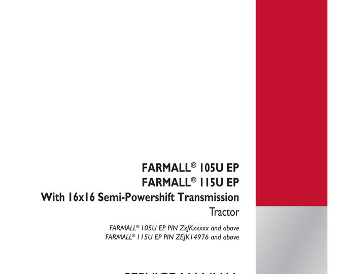 Case FARMALL® 105U EP Farmall |15U EP - With 16x16 Semi-Powershift Transmission-  Repair manual- Shop Manual (Pdf Download)