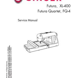 May include: A black and white line drawing of a Singer Futura XL-400 sewing machine. The machine has a white sewing bed and a black and white control panel. The text "Futura XL-400" and "Futura Quartet FQ-4" is printed on the page. The text "Service Manual" is also printed on the page.