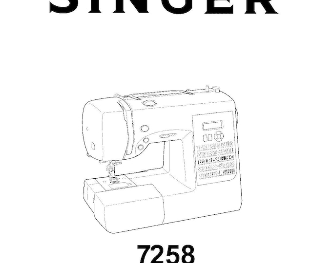 Singer 7258 Stylist Sewing Machine Instruction Manual - User Manual - Complete User Guide - English - French - Spanish