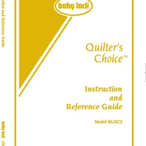 Baby Lock Quilters Choice BLQC2 Sewing Machine Instruction Manual