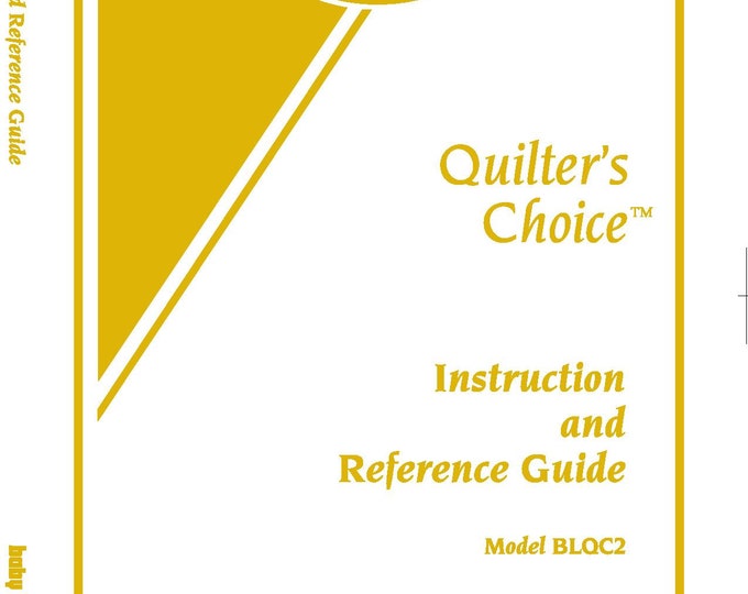 Baby Lock Quilters Choice BLQC2 Sewing Machine Instruction Manual - User Manual - Complete User Guide - English