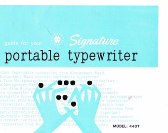 May include: A guide for the Signature portable typewriter, a blue and white booklet with a black and white illustration of hands typing on a typewriter. The text "MODEL: 440T" is at the bottom of the page.