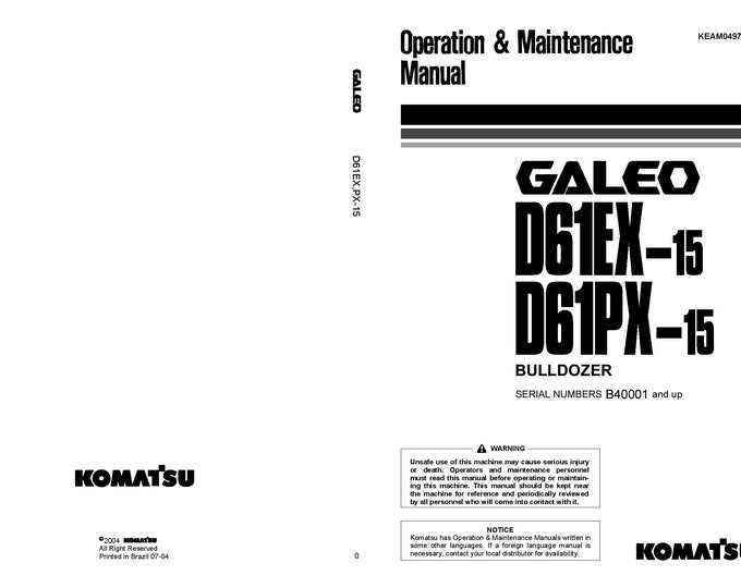 Komatsu D61EX-15 - D61PX-15 GALEO Bulldozer Operators Manual -  Operation and Maintenance Manual - Instruction Manual - English