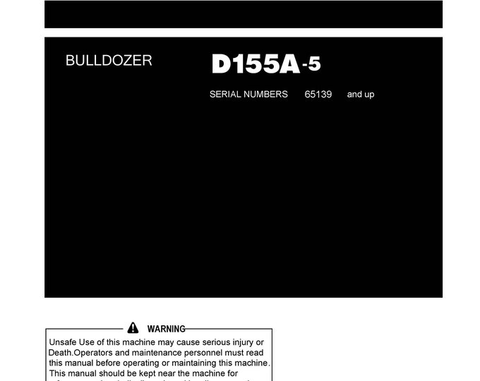 Komatsu D155A-5 Bulldozer Operators Manual -  Operation and Maintenance Manual - Instruction Manual - English