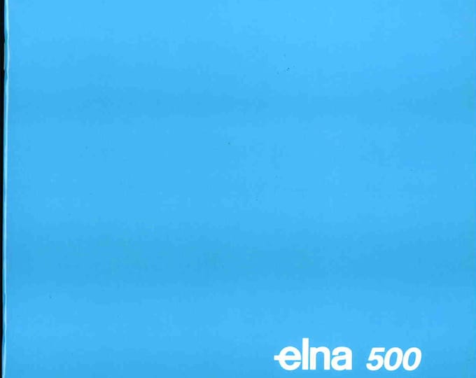 Elna 500 ELECTRONIC Sewing Machine Instruction Manual - User Manual - Complete User Guide