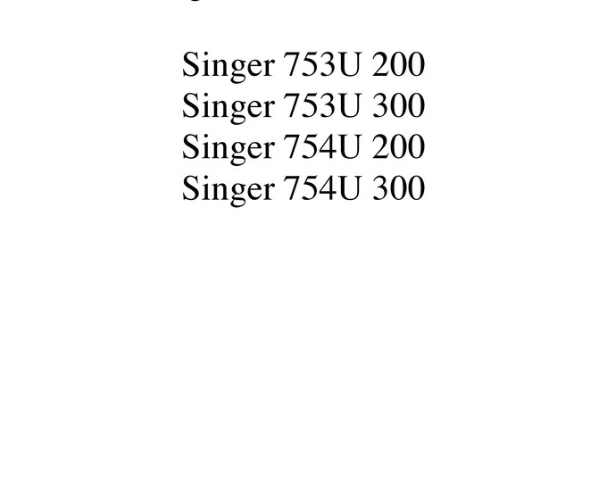 Singer-753U200-753U300-754U200-754U300-Service-Manual- Repair Manual - English