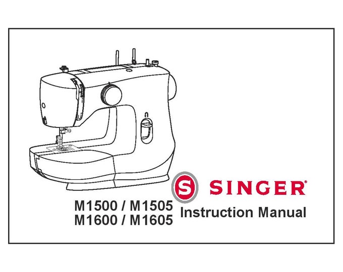 Singer M1500 M1505 M1600 M1605 Sewing Machine Instruction Manual - User Manual - Complete User Guide - English