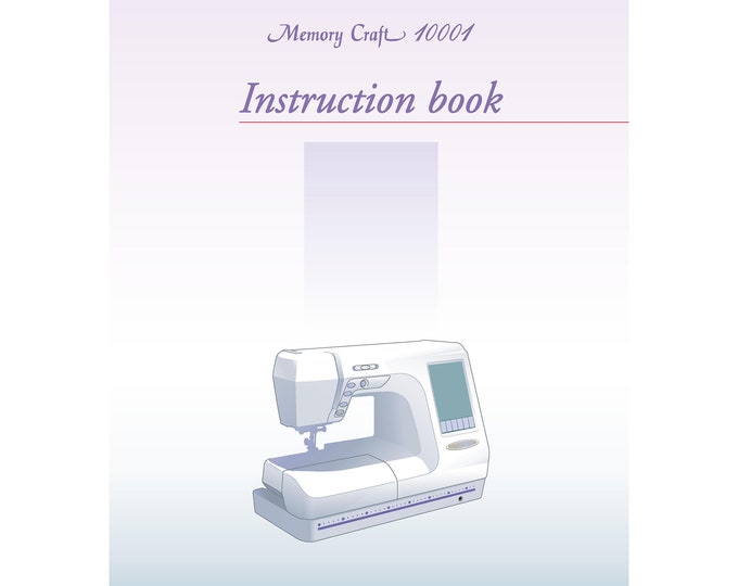 Janome 10001 Memory Craft Sewing Machine Instruction Manual - User Manual - Complete User Guide
