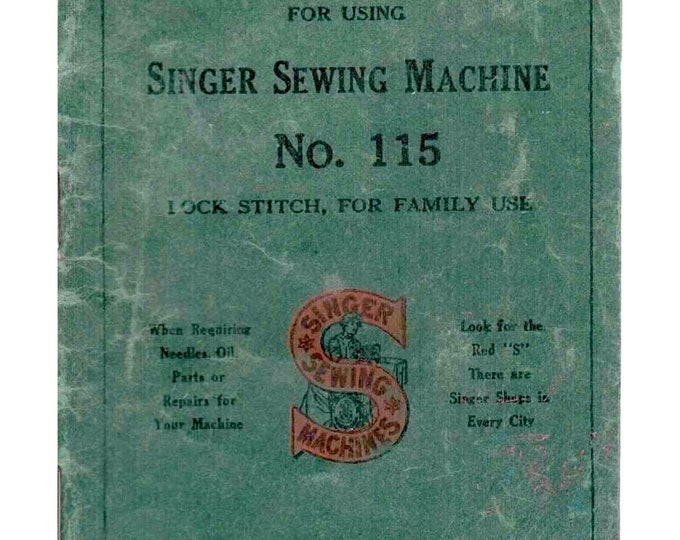 Singer 115 Sewing Machine Instruction Manual - User Manual - Complete User Guide - English