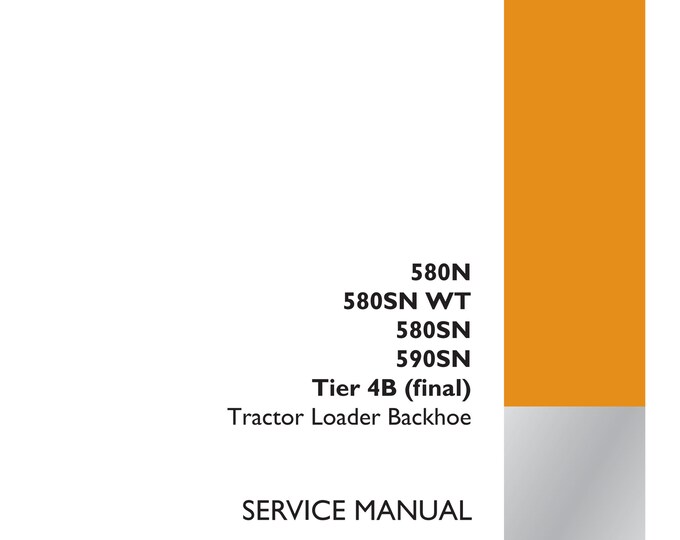 Case 580N 580SN WT 580SN 590SN Tier 4B (final) Tractor Loader Backhoe -Repair Manual- Service Manual (Pdf Download)
