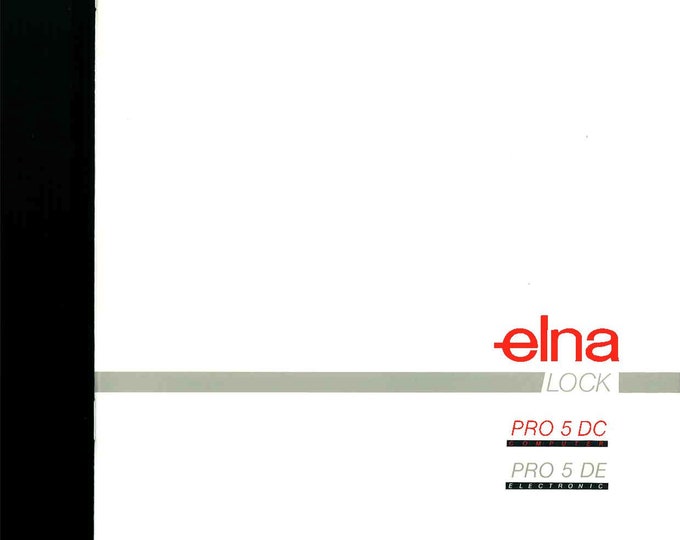 Elna Pro 5 DC - Pro 5 DE Sewing Machine Instruction Manual - User Manual - Complete User Guide