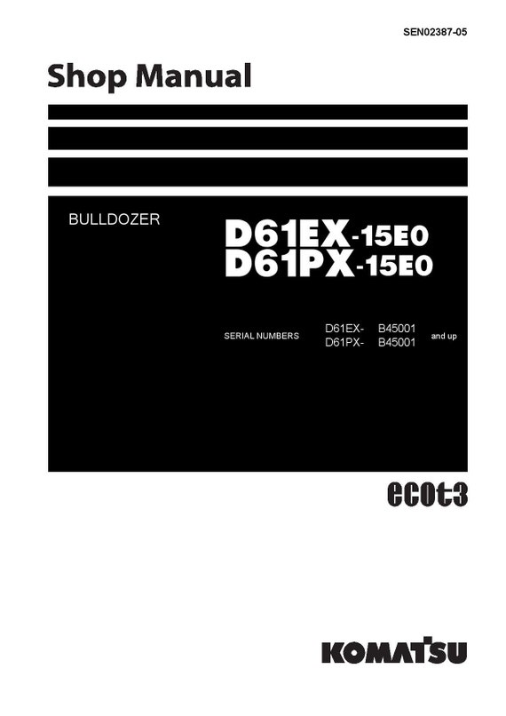 Komatsu D61EX-15E0 D61PX-15E0 Bulldozer Shop Manual (PDF Download)