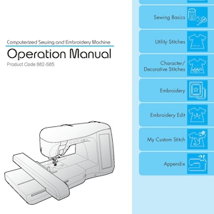 May include: A black and white line drawing of a sewing machine with a digital screen. The image is part of a manual for a computerized sewing and embroidery machine. The manual includes sections for getting ready, sewing basics, utility stitches, character and decorative stitches, embroidery, embroidery edit, my custom stitch, and appendix.